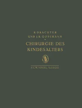 Gossmann / Drachter |  Chirurgie des Kindesalters | Buch |  Sack Fachmedien