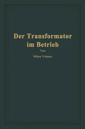 Vidmar |  Der Transformator im Betrieb | eBook | Sack Fachmedien