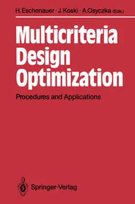 Eschenauer / Koski / Osyczka |  Multicriteria Design Optimization | eBook | Sack Fachmedien