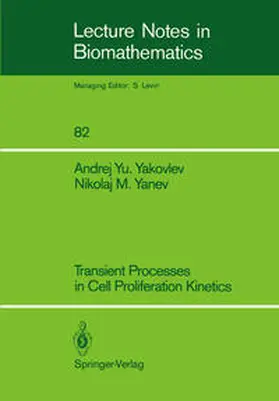 Yakovlev / Yanev |  Transient Processes in Cell Proliferation Kinetics | eBook | Sack Fachmedien