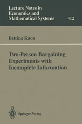 Kuon |  Two-Person Bargaining Experiments with Incomplete Information | eBook | Sack Fachmedien