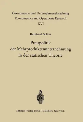 Selten |  Preispolitik der Mehrproduktenunternehmung in der statischen Theorie | Buch |  Sack Fachmedien