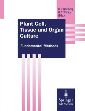 Phillips / Gamborg |  Plant Cell, Tissue and Organ Culture | Buch |  Sack Fachmedien