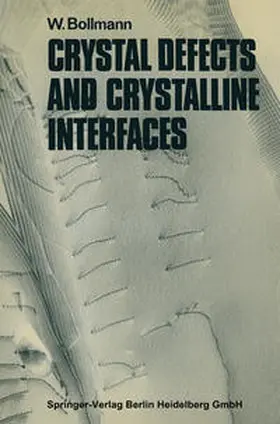 Bollmann | Crystal Defects and Crystalline Interfaces | E-Book | www2.sack.de