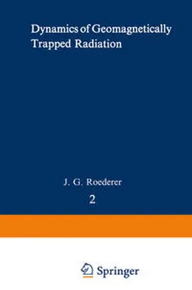 Roederer |  Dynamics of Geomagnetically Trapped Radiation | eBook | Sack Fachmedien
