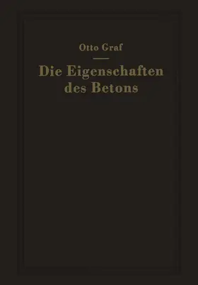 Graf |  Die Eigenschaften des Betons | Buch |  Sack Fachmedien