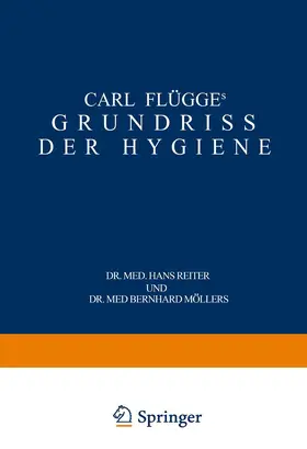 Flügge / Möllers / Reiter |  Carl Flügge's Grundriss der Hygiene | Buch |  Sack Fachmedien
