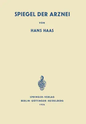 Haas |  Spiegel der Arznei | Buch |  Sack Fachmedien