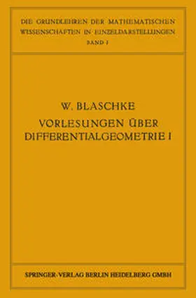 Blaschke |  Vorlesungen über Differentialgeometrie und geometrische Grundlagen von Einsteins Relativitätstheorie I | eBook | Sack Fachmedien