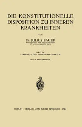Bauer |  Die Konstitutionelle Disposition zu inneren Krankheiten | eBook | Sack Fachmedien