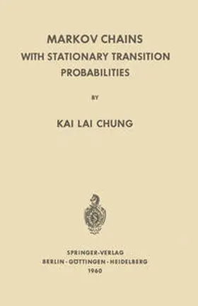 Chung / Grammel / van der Waerden |  Markov Chains with Stationary Transition Probabilities | eBook | Sack Fachmedien