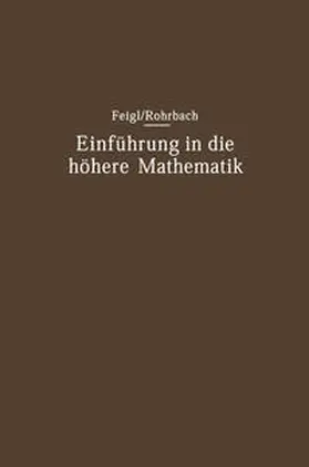Feigl / Rohrbach |  Einführung in die höhere Mathematik | eBook | Sack Fachmedien