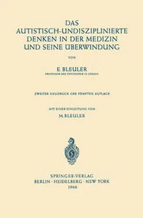 Bleuler | Das Autistisch-Undisziplinierte Denken in der Medizin und Seine Überwindung | E-Book | sack.de