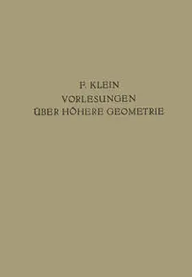 Klein / Blaschke / Courant |  Vorlesungen Über Höhere Geometrie | eBook | Sack Fachmedien