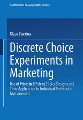 Zwerina |  Discrete Choice Experiments in Marketing | eBook | Sack Fachmedien