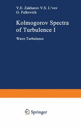 Zakharov / Falkovich / L'vov | Kolmogorov Spectra of Turbulence I | Buch | 978-3-642-50054-1 | sack.de