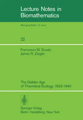 Scudo / Ziegler |  The Golden Age of Theoretical Ecology: 1923–1940 | eBook | Sack Fachmedien