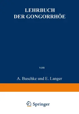 Buschke / Oelze / Christeller |  Lehrbuch der Gonorrhöe | Buch |  Sack Fachmedien
