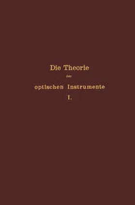 Rohr / Culmann / Czapski |  Die Theorie der optischen Instrumente | Buch |  Sack Fachmedien