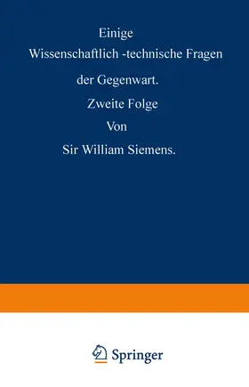 Siemens |  Einige Wissenschaftlich-technische Fragen der Gegenwart | Buch |  Sack Fachmedien