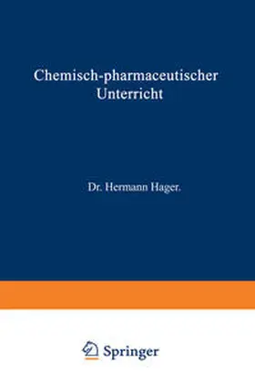 Hager |  Chemisch-pharmaceutischer Unterricht | eBook | Sack Fachmedien