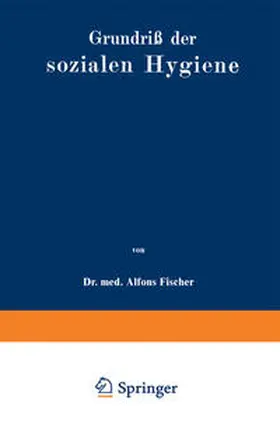 Fischer |  Grundriß der sozialen Hygiene | eBook | Sack Fachmedien