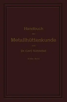 Schnabel |  Handbuch der Metallhüttenkunde | eBook | Sack Fachmedien