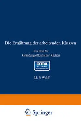 Wolff |  Die Ernährung der arbeitenden Klassen | eBook | Sack Fachmedien