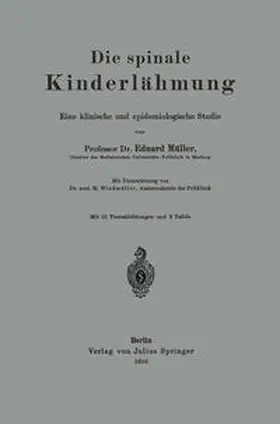 Müller |  Die spinale Kinderlähmung | eBook | Sack Fachmedien