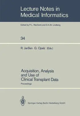 Janßen / Opelz |  Acquisition, Analysis and Use of Clinical Transplant Data | eBook | Sack Fachmedien