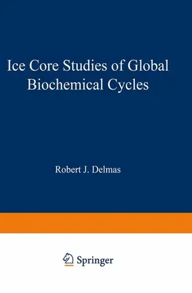 Delmas | Ice Core Studies of Global Biogeochemical Cycles | Buch | 978-3-642-51174-5 | sack.de