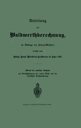  Anleitung zur Waldwerthberechnung, im Auftrage des Finanz-Ministers | Buch |  Sack Fachmedien