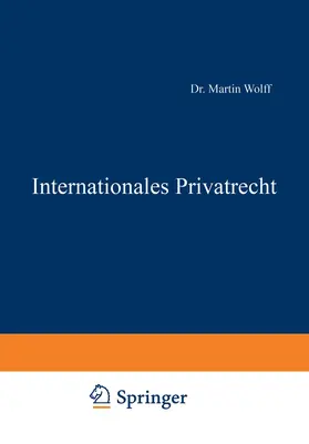 Wolff / Kaskel / Kohlrausch |  Internationales Privatrecht | Buch |  Sack Fachmedien