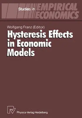 Franz |  Hysteresis Effects in Economic Models | eBook | Sack Fachmedien