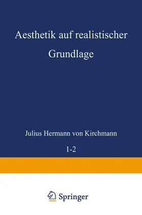 Kirchmann |  Aesthetik auf realistischer Grundlage | Buch |  Sack Fachmedien