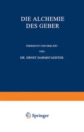 Darmstaedter |  Die Alchemie des Geber | Buch |  Sack Fachmedien