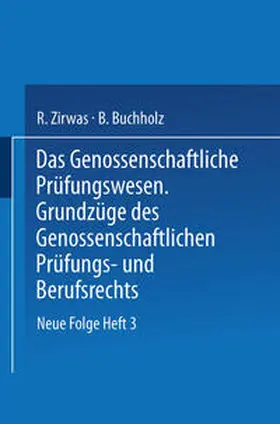 Zirwas / Buchholz / Mönkmeier |  Das Genossenschaftliche Prüfungswesen. Grundzüge des Genossenschaftlichen Prüfungs- und Berufsrechts | eBook | Sack Fachmedien