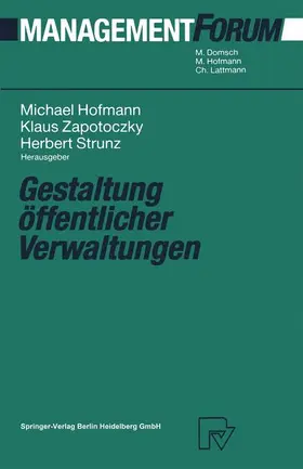 Hofmann / Strunz / Zapotoczky |  Gestaltung öffentlicher Verwaltungen | Buch |  Sack Fachmedien