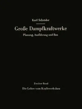 Schröder | Die Lehre vom Kraftwerksbau | E-Book | sack.de