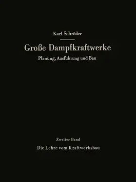 Schröder |  Die Lehre vom Kraftwerksbau | Buch |  Sack Fachmedien