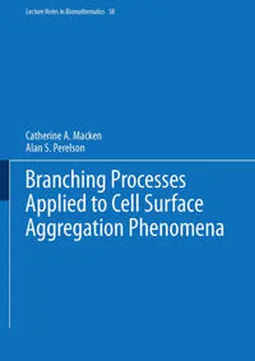 Macken / Perelson | Branching Processes Applied to Cell Surface Aggregation Phenomena | E-Book | sack.de