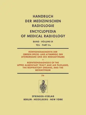 Heuck |  Röntgendiagnostik der Oberen Speise- und Atemwege, der Atemorgane und des Mediastinums / Roentgendiagnosis of the Upper Alimentary Tract and Air Passages, the Respiratory Organs, and the Mediastinum | Buch |  Sack Fachmedien