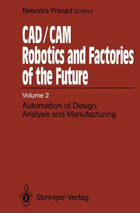 Prasad |  CAD/CAM Robotics and Factories of the Future | Buch |  Sack Fachmedien