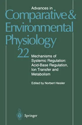 Heisler |  Mechanisms of Systemic Regulation: Acid—Base Regulation, Ion-Transfer and Metabolism | eBook | Sack Fachmedien