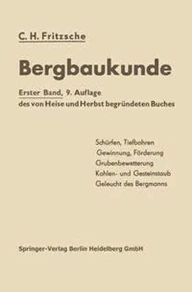 Fritzsche |  Lehrbuch der Bergbaukunde mit besonderer Berücksichtigung des Steinkohlenbergbaues | eBook | Sack Fachmedien