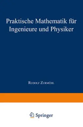Zurmühl |  Praktische Mathematik für Ingenieure und Physiker | eBook | Sack Fachmedien