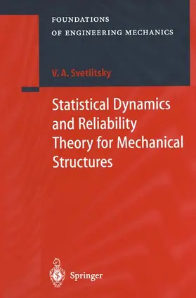 Svetlitsky |  Statistical Dynamics and Reliability Theory for Mechanical Structures | Buch |  Sack Fachmedien