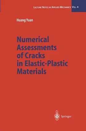 Yuan |  Numerical Assessments of Cracks in Elastic-Plastic Materials | Buch |  Sack Fachmedien