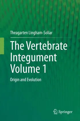 Lingham-Soliar |  The Vertebrate IntegumentVolume 1 | Buch |  Sack Fachmedien