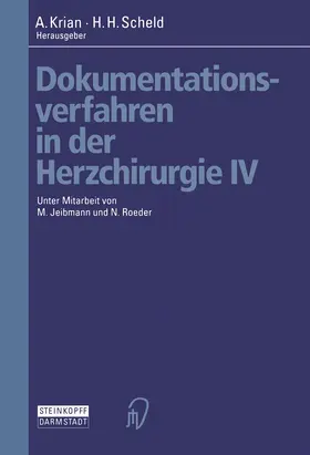 Scheld / Krian |  Dokumentationsverfahren in der Herzchirurgie IV | Buch |  Sack Fachmedien